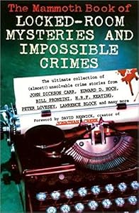 The Mammoth Book of Locked Room Mysteries &amp; Impossible Crimes