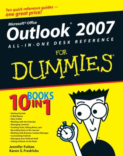 Outlook 2007 All-in-One Desk Reference For Dummies by Jennifer Fulton