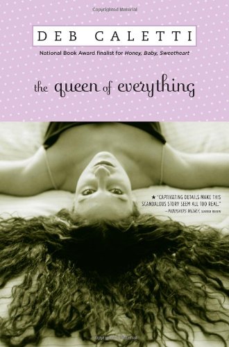 The Queen of Everything by Deb Caletti