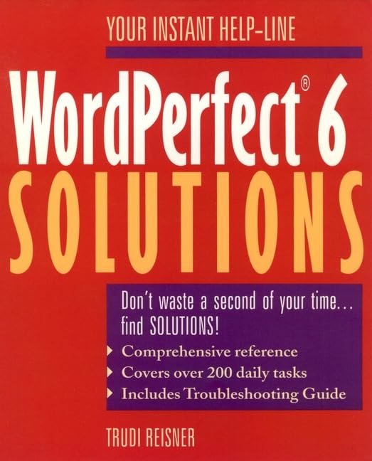 WordPerfect(r) 6 Solutions by Trudi Reisner