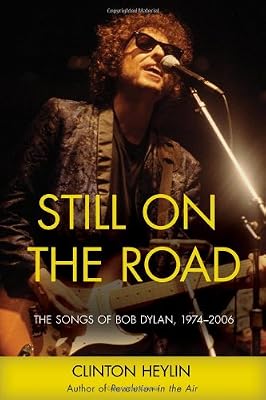 Still on the Road: The Songs of Bob Dylan, 1974-2006