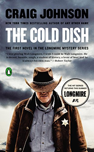 The Cold Dish: A Longmire Mystery by Craig Johnson