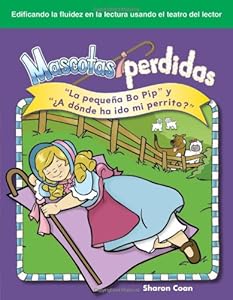 Mascotas perdidas "La peque&ntilde;a Bo Pip" y "&iquest;A d&oacute;nde ha ido mi perrito?" (Lost Pets: Little Bo Peep and Where ... El Teatro del Lector) (Spanish Edition)