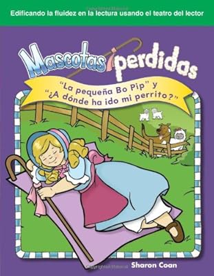 Mascotas perdidas "La peque&ntilde;a Bo Pip" y "&iquest;A d&oacute;nde ha ido mi perrito?" (Lost Pets: Little Bo Peep and Where ... El Teatro del Lector) (Spanish Edition)