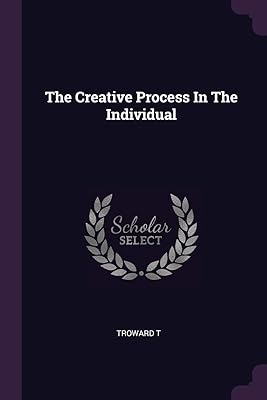 The Creative Process In The Individual
