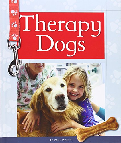 Therapy Dogs by Kara L. Laughlin