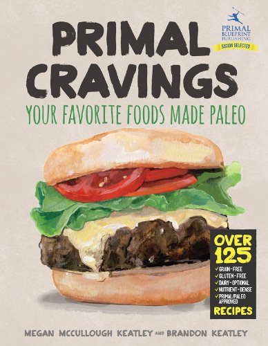 Primal Cravings: Your favorite foods, made Paleo by Mark Sisson