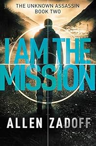 I Am the Mission by Allen Zadoff