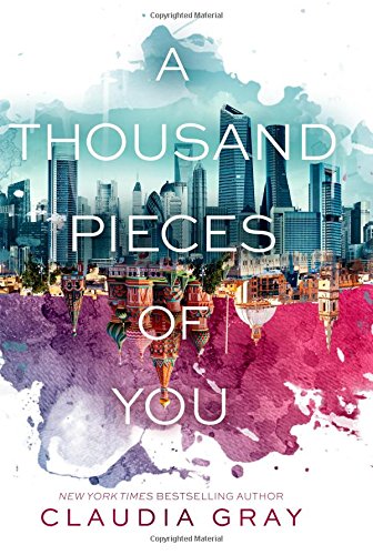 A Thousand Pieces of You by Claudia Gray