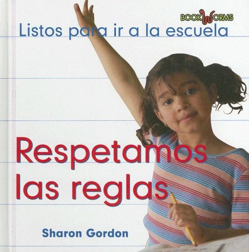Respetamos Las Reglas/ We Follow the Rules (Bookworms) (Spanish Edition) by Sharon Gordon