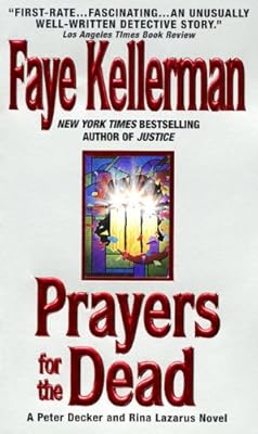 Prayers for The Dead: A Peter Decker/Rina Lazarus Novel (Decker/Lazarus Novels Book 9)