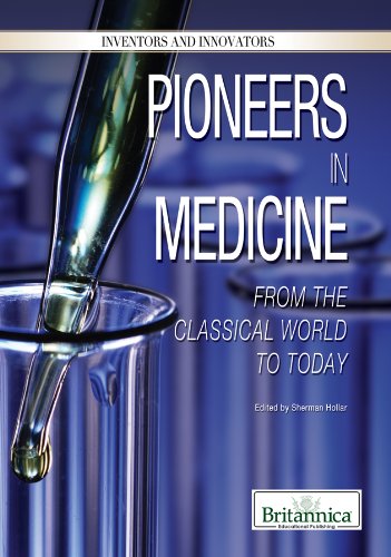 Pioneers in Medicine: From the Classical World to Today by Sherman Hollar 				  						  					 		 			  					  		                  	                   		                  			(Editor)