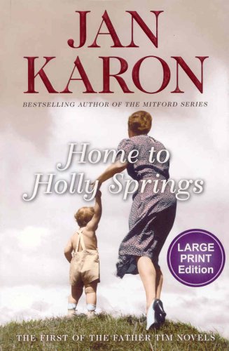 Home to Holly Springs (Father Tim, Book 1) by Jan Karon