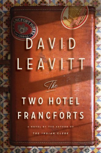 The Two Hotel Francforts: A Novel by David Leavitt