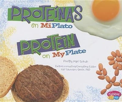 Proteínas en MiPlato/Protein on MyPlate (Pebble Plus Bilingue/Bilingual: Que Hay En Mi Plato?/What's on My Plate?) (Spanish Edition)