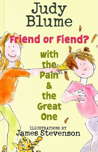Friend or Fiend? with the Pain and the Great One by Judy Blume