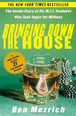 Bringing Down the House: The Inside Story of Six M.I.T. Students Who Took Vegas for Millions