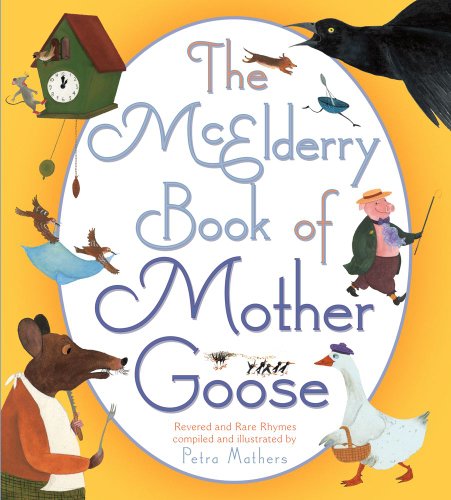 McElderry Book of Mother Goose by Petra Mathers  (Compiler)