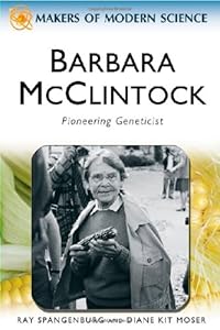 Barbara McClintock: Pioneering Geneticist (Makers of Modern Science)