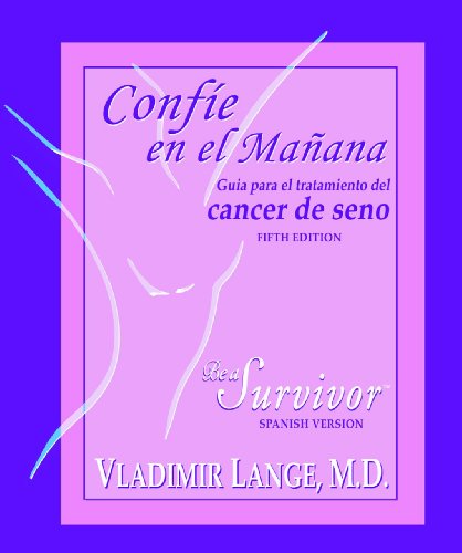 Confie en el Ma&ntilde;ana: Guia para el Tratamiento del Cancer de Seno by Vladimir Lange