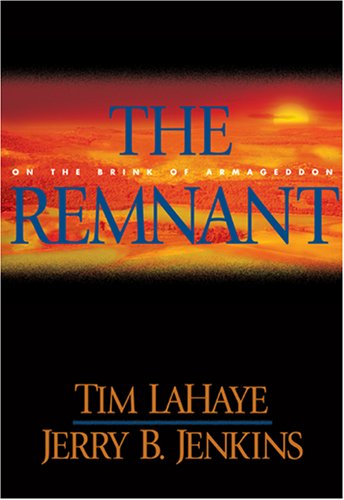 The Remnant: On the Brink of Armageddon (Left Behind No. 10) by Tim LaHaye