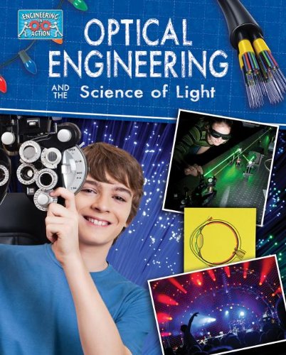 Optical engineering and the science of light by Anne Rooney