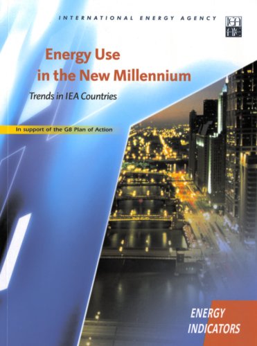 Energy Use in the New Millennium: Trends in IEA Countries by international energy agency