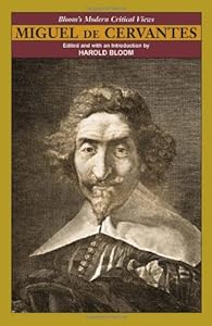 Miguel de Cervantes (Bloom's Modern Critical Views)