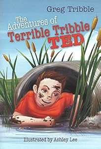 The Adventures of Terrible Tribble Ted by Greg Tribble