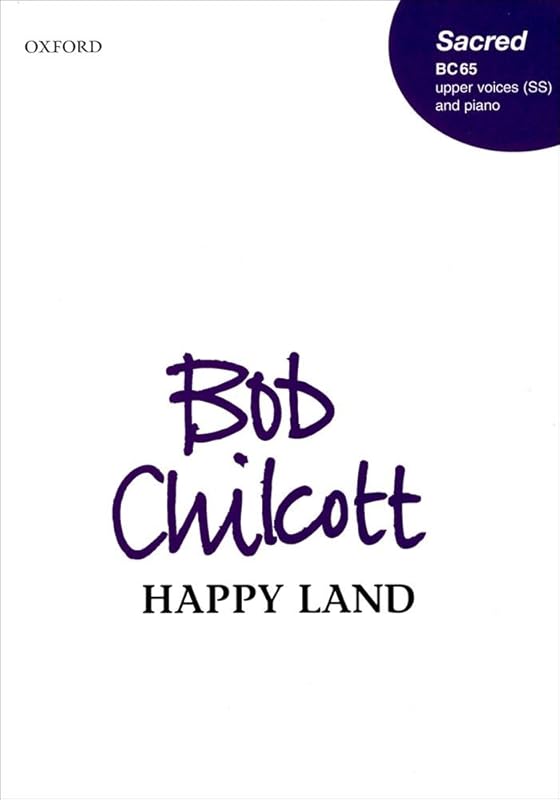 Happy Land by Bob Chilcott