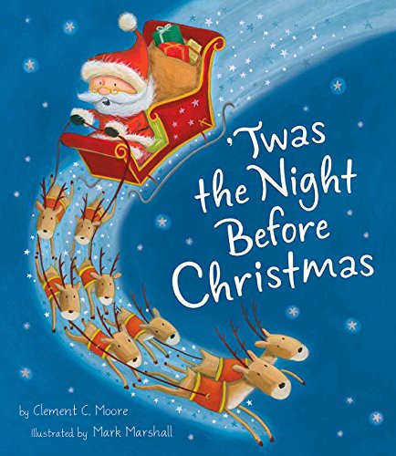 Twas the Night Before Christmas by Clement Clarke Moore                       ,