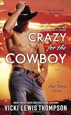 Crazy for the Cowboy: A Sexy Texans Novel