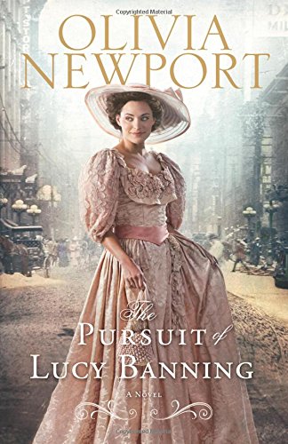 The Pursuit of Lucy Banning: A Novel by Olivia Newport