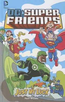 Just My Luck (DC Comics: DC Super Friends)