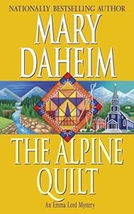 The Alpine Quilt: An Emma Lord Mystery (Emma Lord Mysteries)