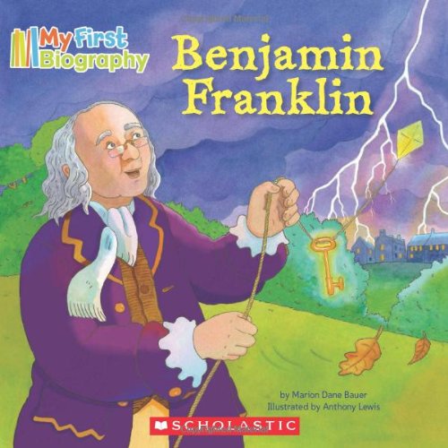 My First Biography: Benjamin Franklin by Marion Dane Bauer  ,