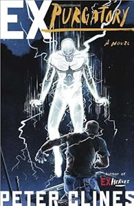 Ex-Purgatory: A Novel by Peter Clines