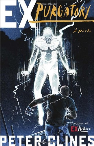 Ex-Purgatory: A Novel by Peter Clines