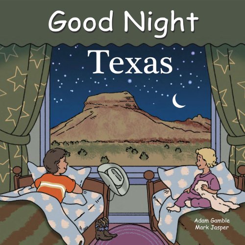 Good Night Texas (Good Night Our World series) by Adam Gamble