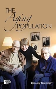 The Aging Population (Opposing Viewpoints)