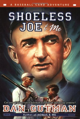 Shoeless Joe &amp; Me by Dan Gutman