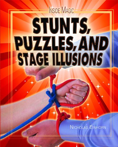 Stunts, Puzzles, and Stage Illusions by Nicholas Einhorn