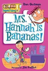 My Weird School #4: Ms. Hannah Is Bananas!