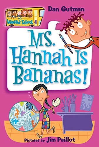My Weird School #4: Ms. Hannah Is Bananas! by Dan Gutman