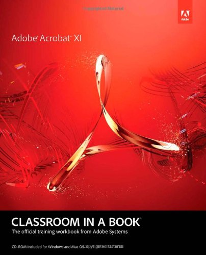 Adobe Acrobat XI Classroom in a Book by Adobe Creative Team