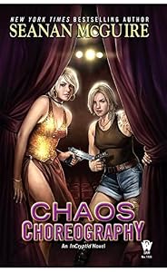 Chaos Choreography: An InCryptid Novel
