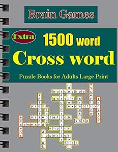 Brain Games: Crossword Puzzle Books for Adults ( Large Print ) Extra 1500 word by Alone warker