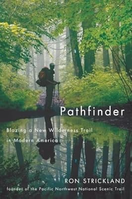 Pathfinder: Blazing a New Wilderness Trail in Modern America