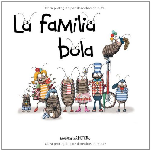 La familia Bola (Artistas Mini-Animalistas) (Spanish Edition) by Monica Carretero