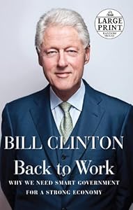 Back to Work: Why We Need Smart Government for a Strong Economy